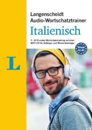 Digital Langenscheidt Audio-Wortschatztrainer Italienisch für Anfänger - für Anfänger und Wiedereinsteiger Redaktion Langenscheidt