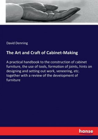 Książka Art and Craft of Cabinet-Making DAVID DENNING