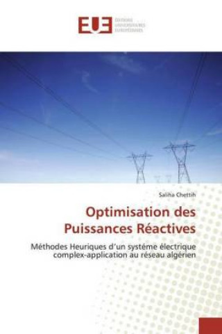 Knjiga Optimisation des Puissances Reactives Saliha Chettih