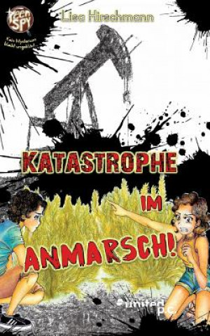 Kniha Katastrophe in Anmarsch! Lisa Hirschmann