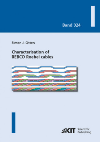 Kniha Characterisation of REBCO Roebel cables Simon J. Otten