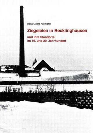 Книга Ziegeleien in Recklinghausen Hans-Georg Kollmann