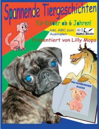 Carte Spannende Tiergeschichten fur Kinder - prasentiert von Lilly Mops Lilly Mops