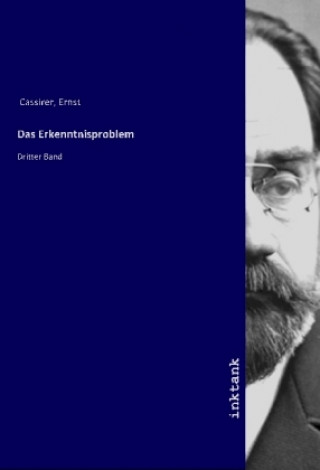 Kniha Das Erkenntnisproblem Ernst Cassirer