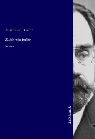 Könyv 21 Jahre in Indien Heinrich Breitenstein