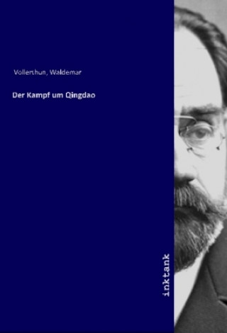 Книга Der Kampf um Qingdao Waldemar Vollerthun