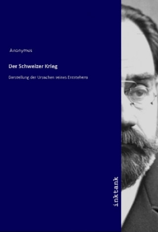 Knjiga Der Schweizer Krieg Anonymus