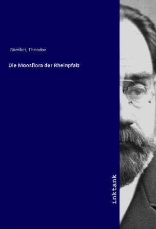 Carte Die Moosflora der Rheinpfalz Theodor Gu¨mbel