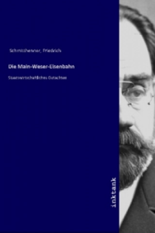 Knjiga Die Main-Weser-Eisenbahn Friedrich Schmitthenner