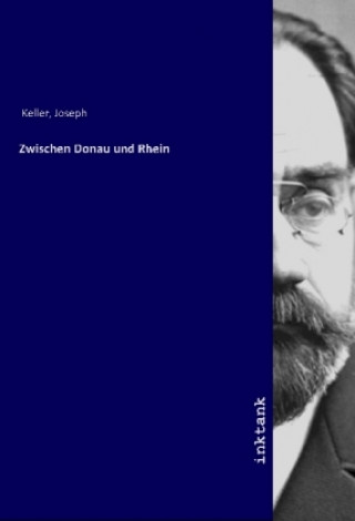 Knjiga Zwischen Donau und Rhein Joseph Keller