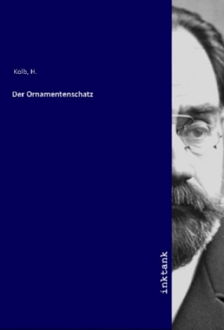 Könyv Der Ornamentenschatz H. Kolb