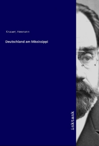 Книга Deutschland am Mississippi Hermann Knauer
