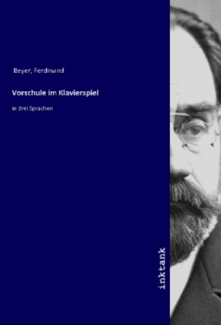 Kniha Vorschule im Klavierspiel Ferdinand Beyer