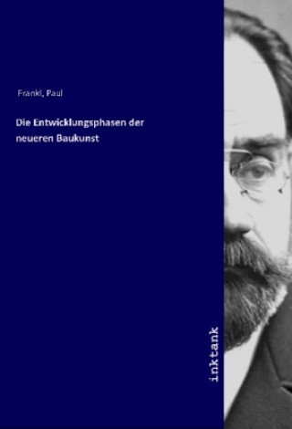 Buch Die Entwicklungsphasen der neueren Baukunst Paul Frankl