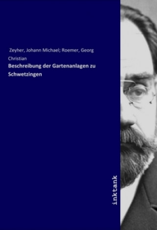 Książka Beschreibung der Gartenanlagen zu Schwetzingen Johann Michael Roemer Zeyher