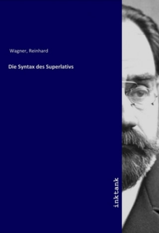 Livro Die Syntax des Superlativs Reinhard Wagner