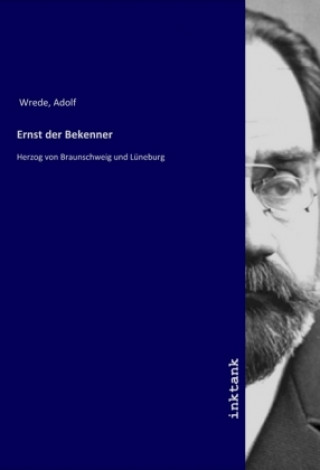 Kniha Ernst der Bekenner Adolf Wrede