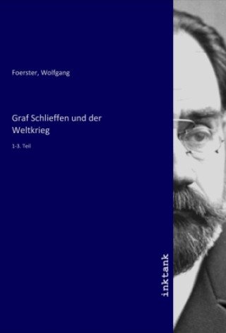 Carte Graf Schlieffen und der Weltkrieg Wolfgang Foerster