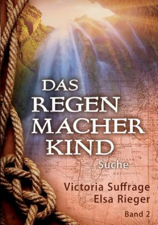 Kniha Das Regenmacherkind Elsa Rieger