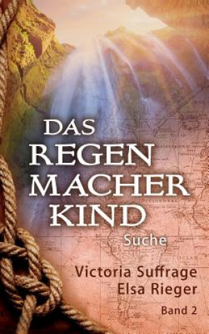 Kniha Das Regenmacherkind Elsa Rieger