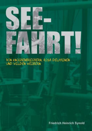 Knjiga Seefahrt! Friedrich Heinrich Synold