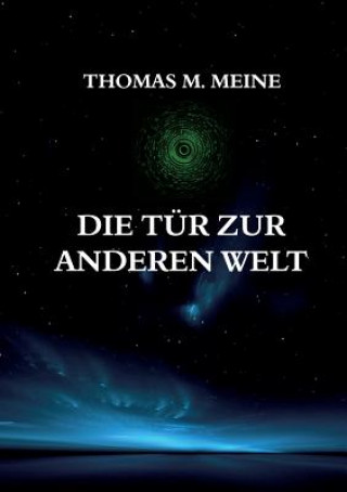 Kniha Tur zur anderen Welt THOMAS M. MEINE