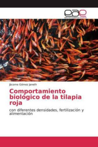 Kniha Comportamiento biológico de la tilapia roja Jácome Gómez Janeth