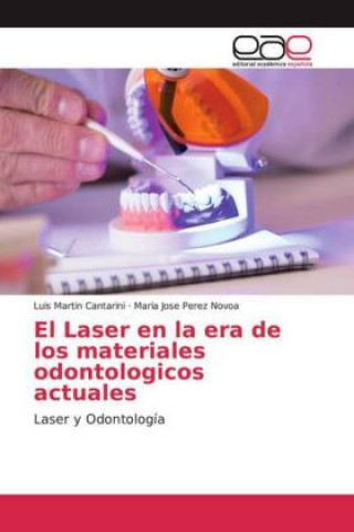 Knjiga El Laser en la era de los materiales odontologicos actuales Luis Martin Cantarini