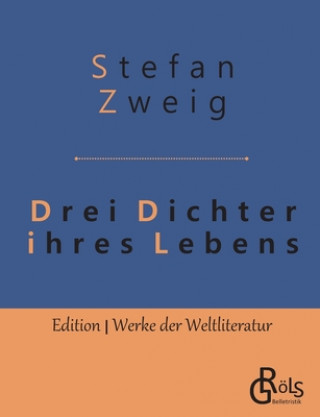 Libro Drei Dichter ihres Lebens Stefan Zweig