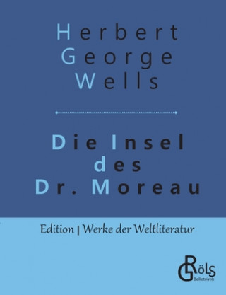 Könyv Insel des Dr. Moreau Herbert George Wells