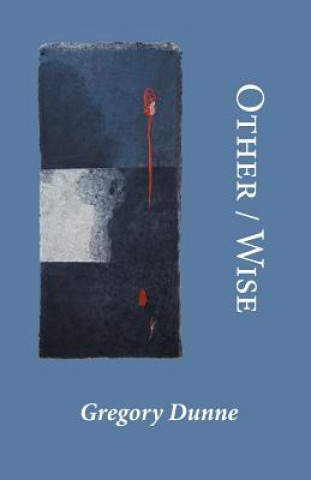 Книга Other/Wise GREGORY DUNNE