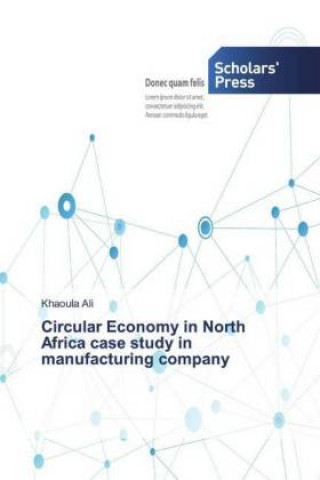 Kniha Circular Economy in North Africa case study in manufacturing company Khaoula Ali