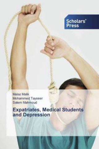 Carte Expatriates, Medical Students and Depression Malaz Malik