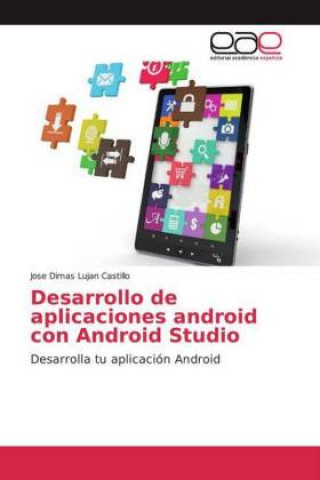 Kniha Desarrollo de aplicaciones android con Android Studio Jose Dimas Lujan Castillo