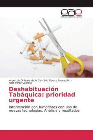 Carte Deshabituación Tabáquica: prioridad urgente Jorge Luis Orihuela de la Cal