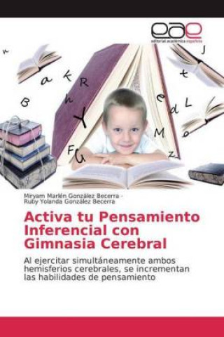 Carte Activa tu Pensamiento Inferencial con Gimnasia Cerebral Miryam Marlén González Becerra