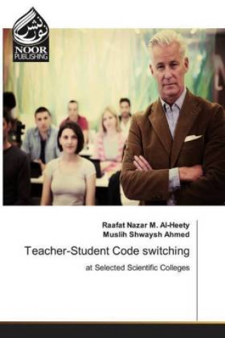 Knjiga Teacher-Student Code switching Raafat Nazar M. Al-Heety