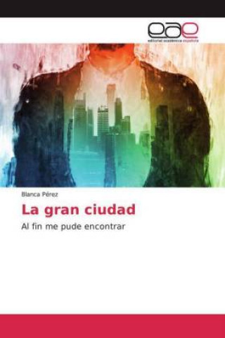 Knjiga La gran ciudad Blanca Pérez