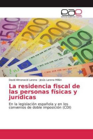 Kniha La residencia fiscal de las personas físicas y jurídicas David Almonacid Larena