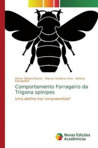 Kniha Comportamento Forrageiro da Trigona spinipes Kilmer Oliveira Soares