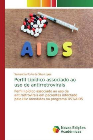 Knjiga Perfil Lipídico associado ao uso de antirretrovirais Samantha Porto da Silva Lopes