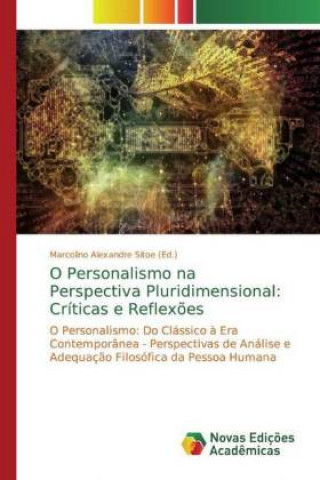 Knjiga O Personalismo na Perspectiva Pluridimensional: Críticas e Reflex?es Marcolino Alexandre Sitoe