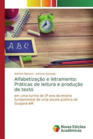 Buch Alfabetizaç?o e letramento: Práticas de leitura e produç?o de texto Adriane Barrozo