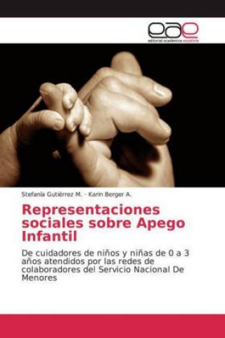 Libro Representaciones sociales sobre Apego Infantil Stefanía Gutiérrez M.