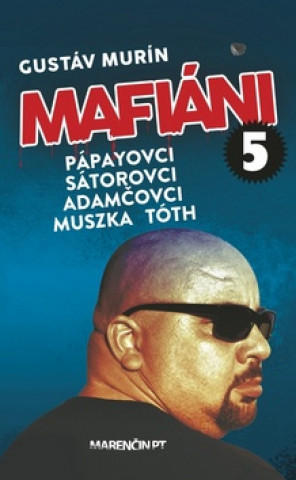 Книга Mafiáni 5 Gustáv Murín