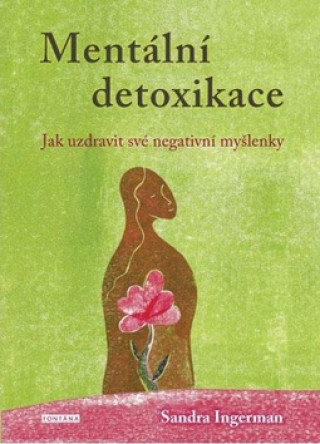 Kniha Mentální detoxikace Sandra Ingerman