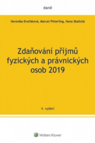 Carte Zdaňování příjmů fyzických a právnických osob 2019 Veronika Dvořáková