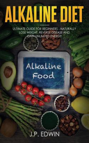 Kniha Alkaline Food J. P. Edwin