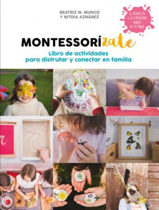 Книга Libro Actividades Montessorízate / Montessorize Yourself. Activity Book Beatriz M. Munoz