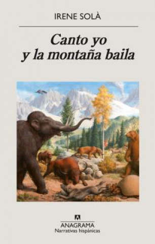 Könyv Canto yo y la montana baila Irene Sola